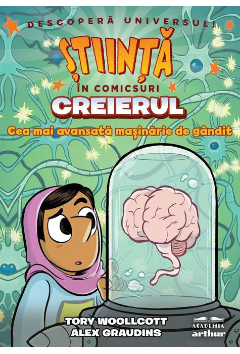 Creierul. Cea mai avansată mașinărie de gândit (Știință în comicsuri)