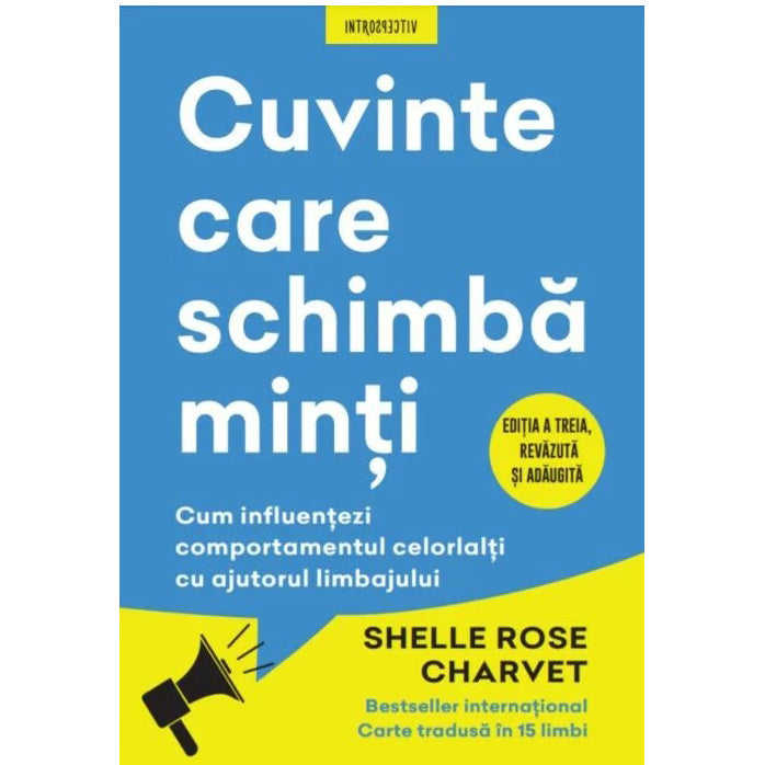 CUVINTE CARE SCHIMBA MINTI. Cum influentezi comportamentul celorlalti