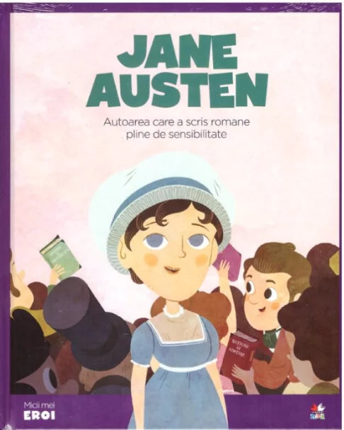 Micii mei Eroi. Jane Austen