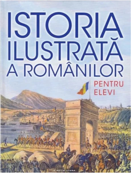 Istoria ilustrata a romanilor pentru elevi