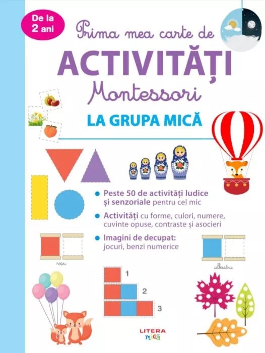 PRIMA MEA CARTE DE ACTIVITATI MONTESSORI. LA GRUPA MICA.