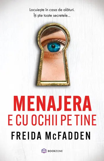 Menajera e cu ochii pe tine - Freida McFadden + Secretul menajerei - Freida McFadden