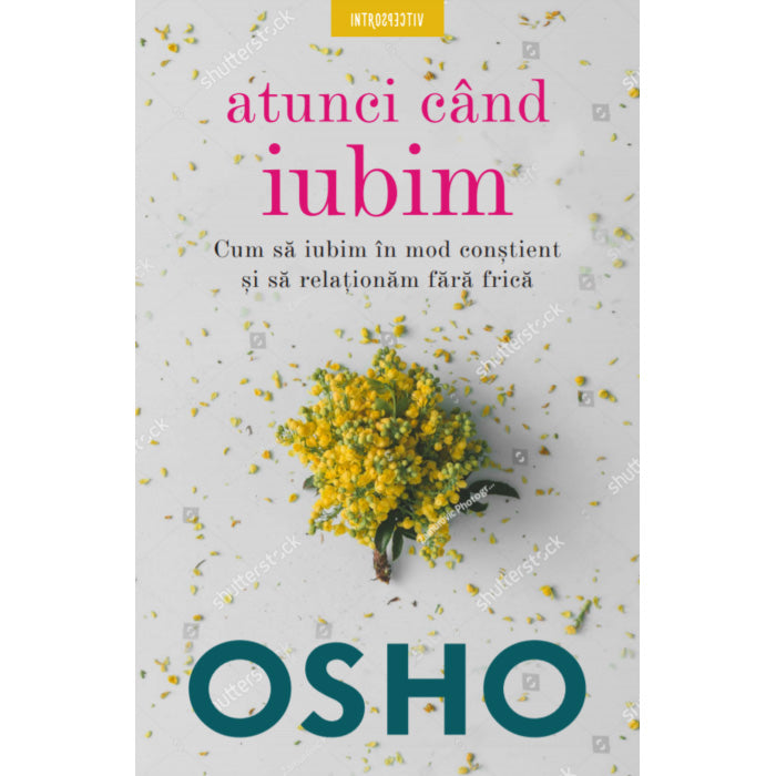 OSHO. ATUNCI CAND IUBIM. reeditare