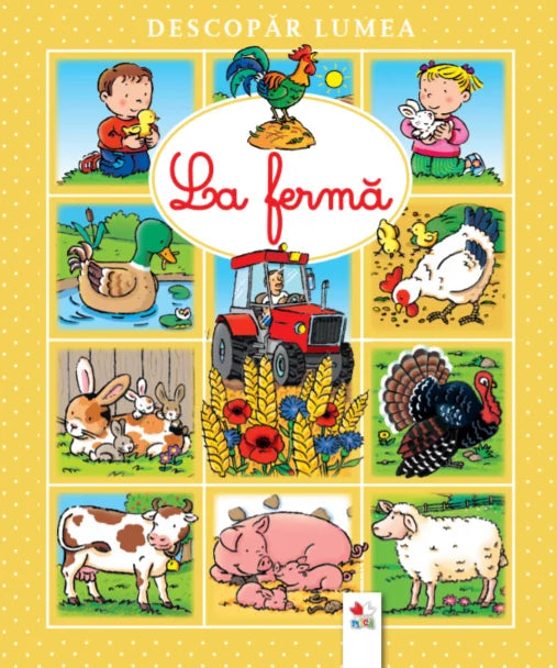 DESCOPAR LUMEA. LA FERMA. reeditare