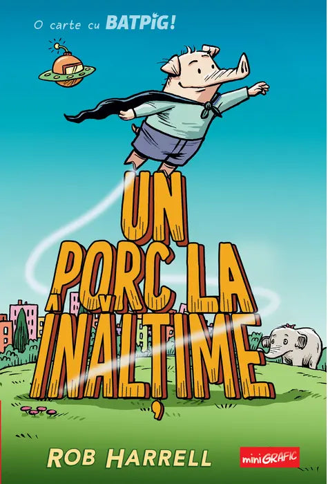 Batpig 2. Un porc la inaltime, Rob Harrell