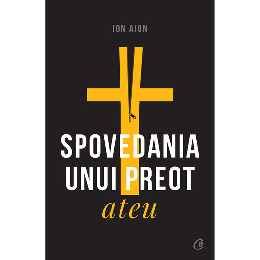 Spovedania unui preot ateu. Ed a II-a revizuită și adăugită