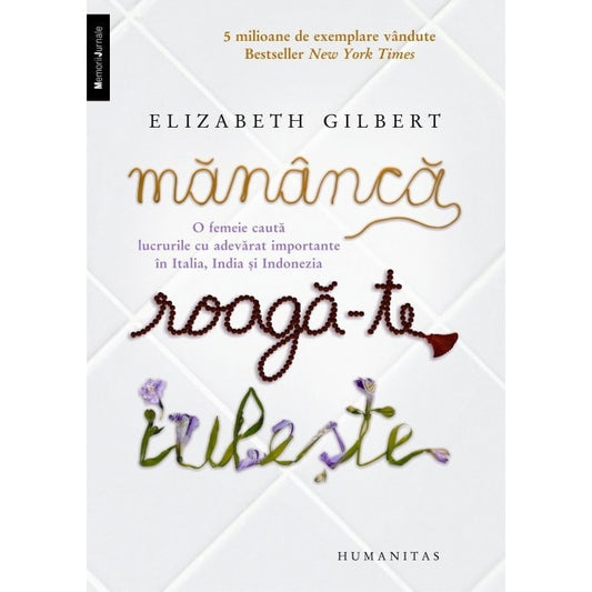 Mananca, roaga-te, iubeste - Elizabeth Gilbert