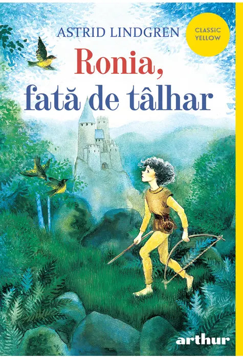 Ronia, fata de talhar - Astrid Lindgren
