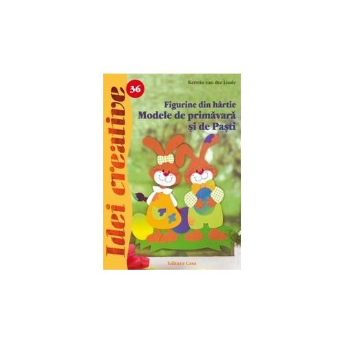 36. Figurine din hartie.  Modele de primavara si de Pasti