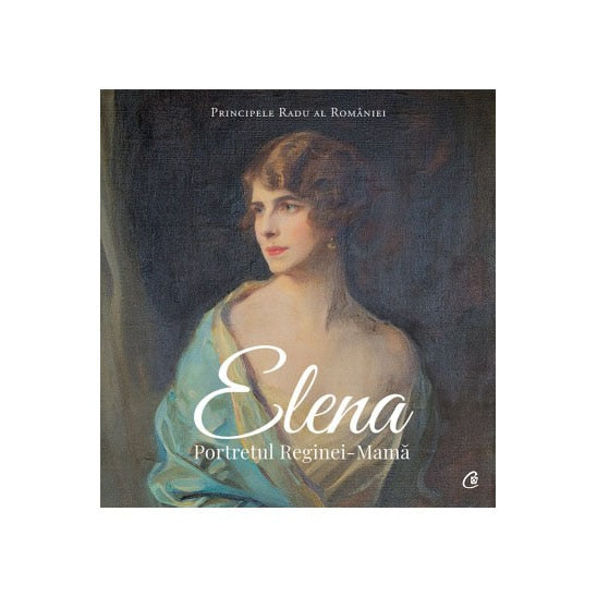Elena. Portretul Reginei - Mama