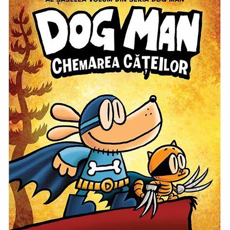 Dog Man 6 - Chemarea cateilor