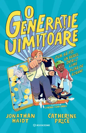 O generatie uimitoare - Catherine Price, Jonathan Haidt