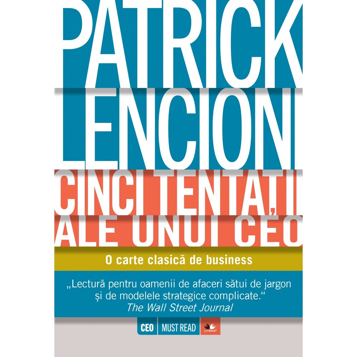 Cinci tentații ale unui CEO. O carte clasică de business