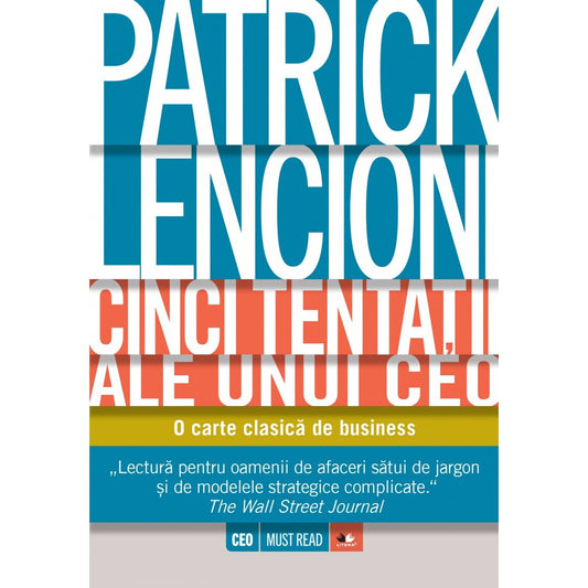 Cinci tentații ale unui CEO. O carte clasică de business