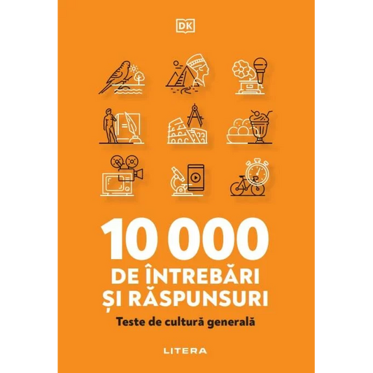 10.000 de intrebari si raspunsuri. Teste de cultura generala