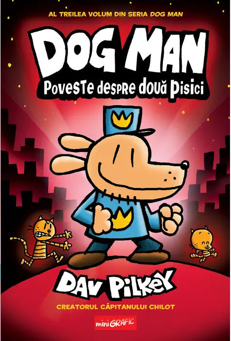 Dog Man (#3). Poveste despre doua pisici