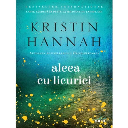 Aleea cu licurici. Kristin Hannah