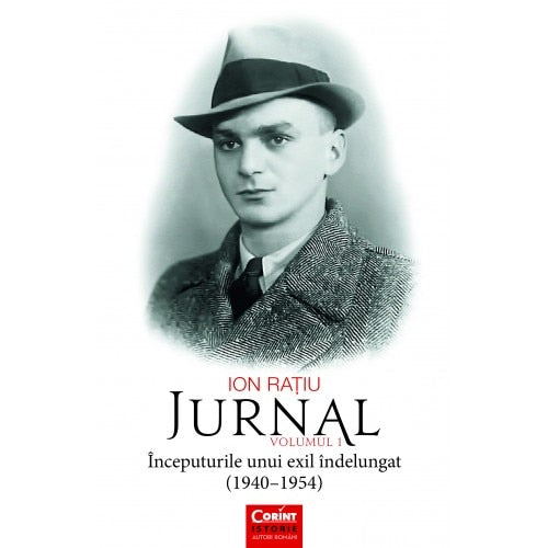 Jurnal. Volumul I. Începuturile unui exil îndelungat (1940-1945)