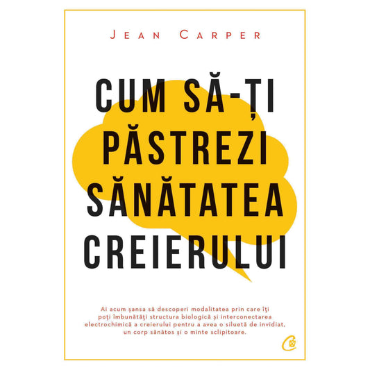 Cum sa-ti pastrezi sanatatea creierului