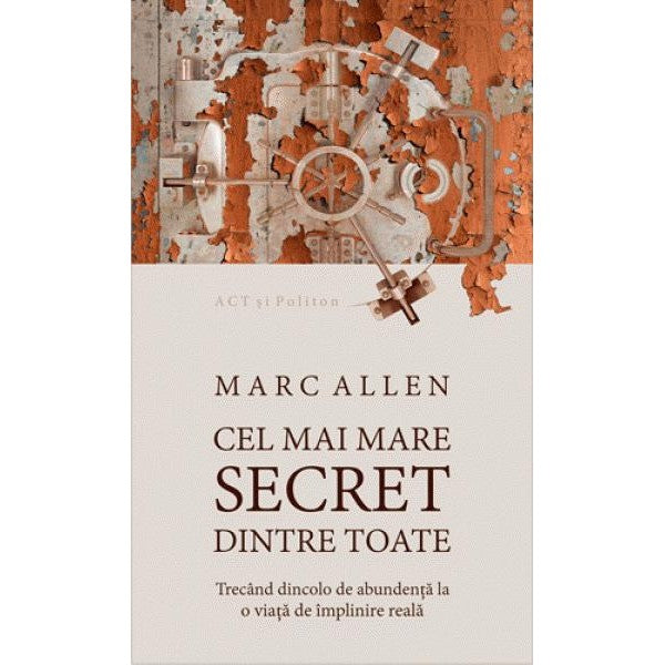 Cel mai mare secret dintre toate - Marc Allen