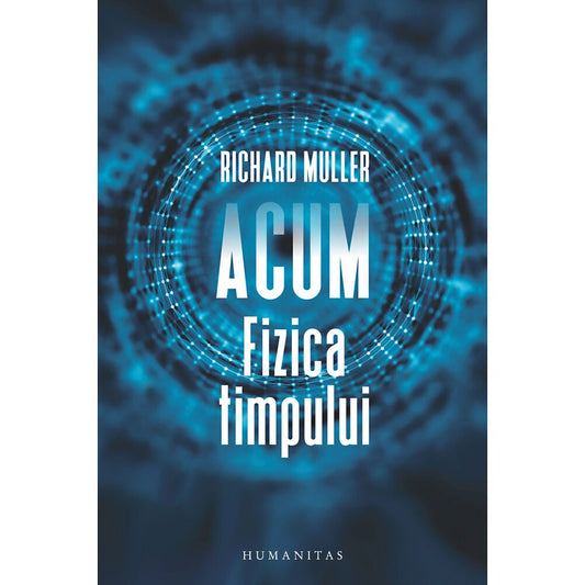 Acum. Fizica timpului, Richard Muller