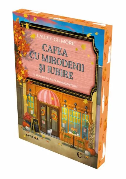 CAFEA CU MIRODENII SI IUBIRE. Laurie Gilmore