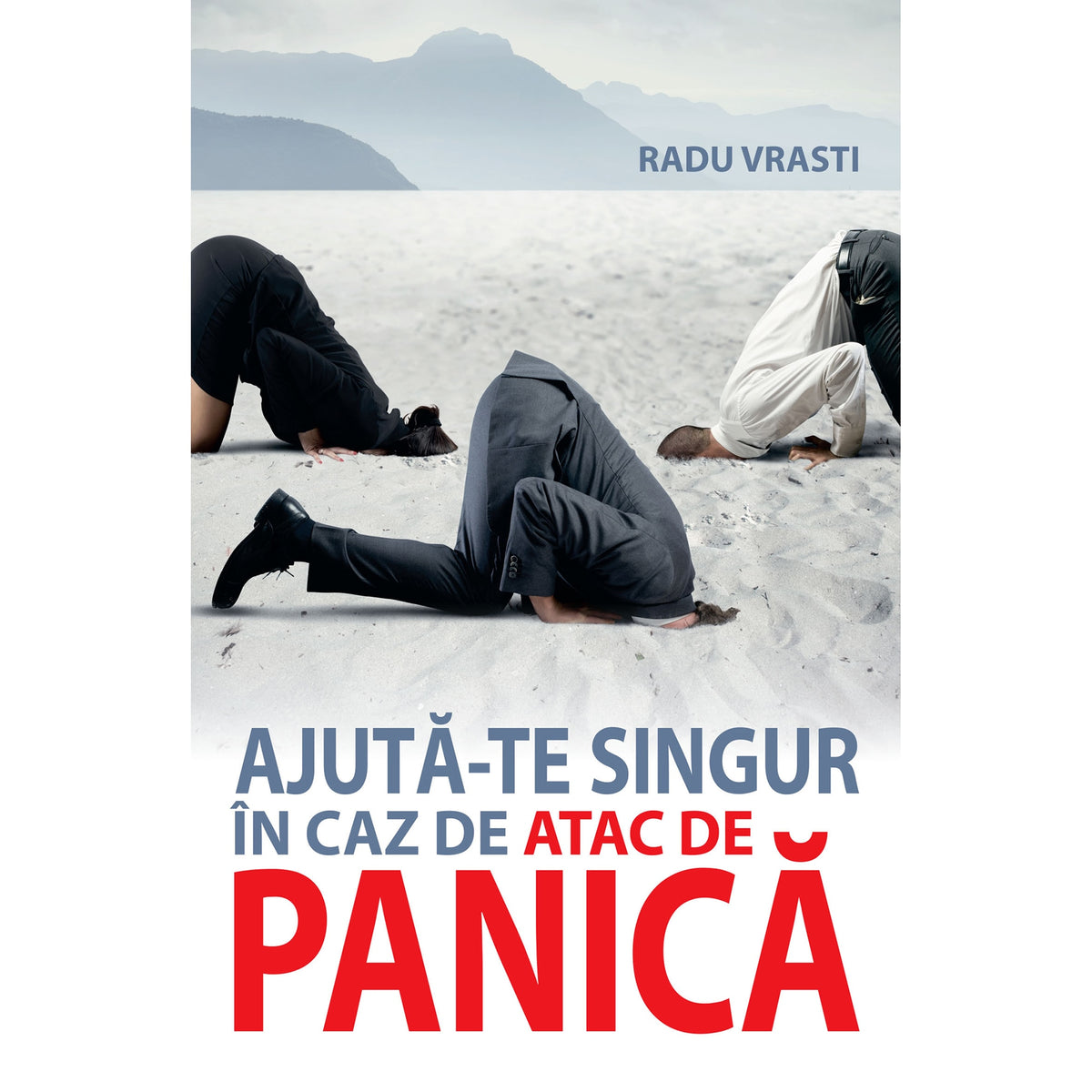 Ajuta-te singur in caz de atac de panica - Radu Vrasti