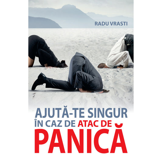 Ajuta-te singur in caz de atac de panica - Radu Vrasti