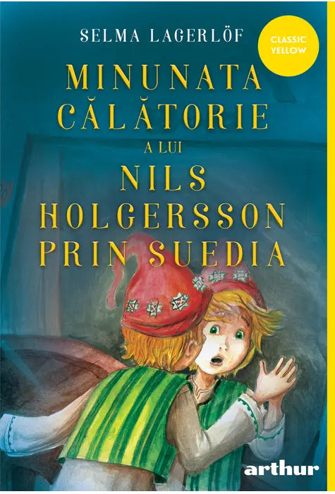 Minunata Calatorie a lui Nils Holgersson prin Suedia (Selma Lagerlof)