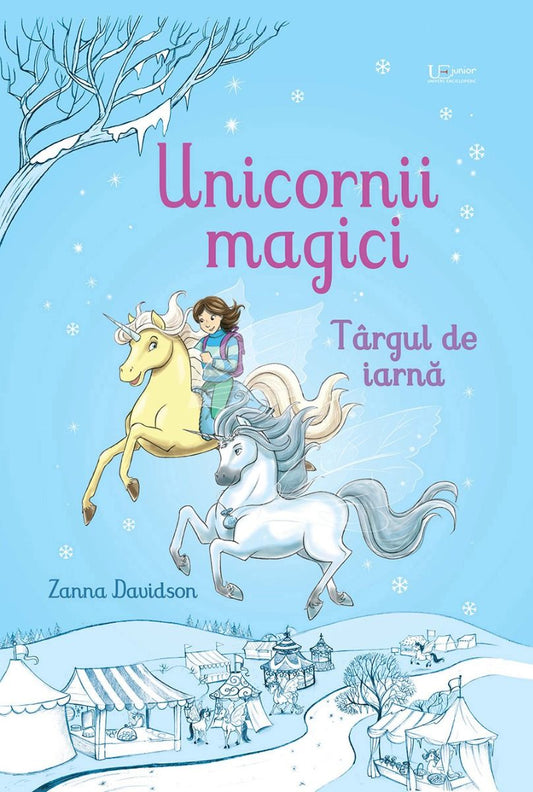 Unicornii magici. Targul de iarna Zanna Davidson. Carte Usborn + Unicornii magici. Vraja stelei