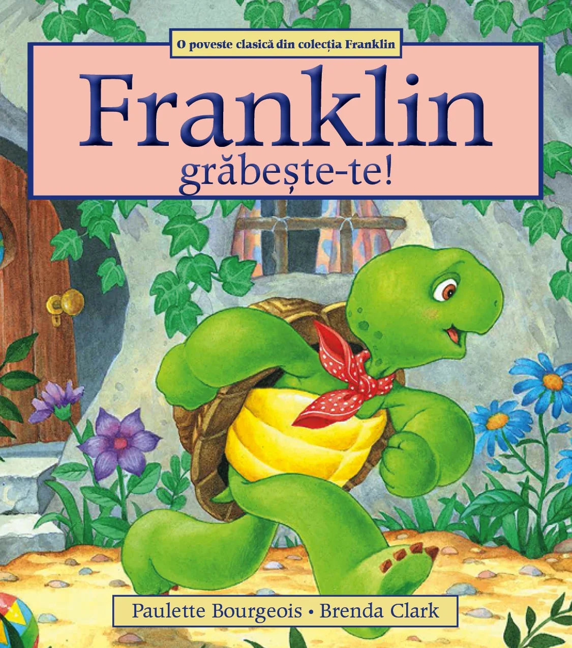 Franklin, grabeste-te! - Paulette Bourgeois, Brenda Clark + Franklin merge la spital