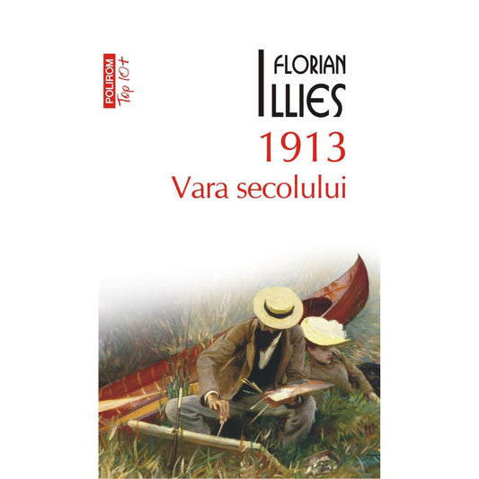 1913. Vara secolului
