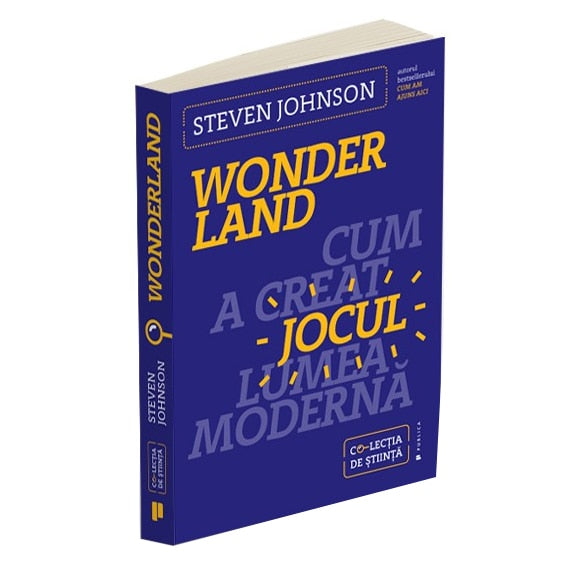 Wonderland. Cum a creat jocul lumea modernă