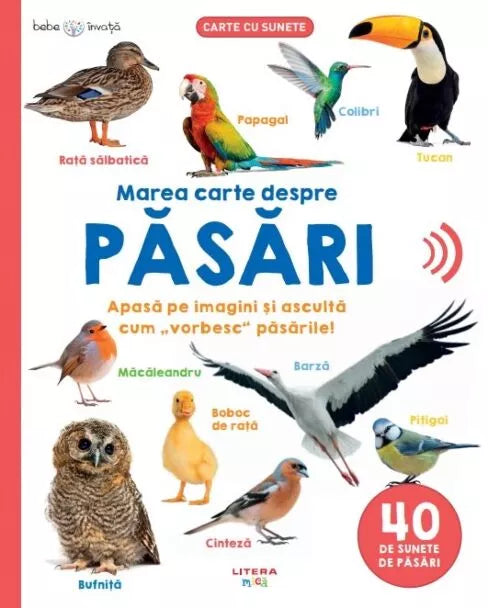 Marea carte despre pasari - 40 de sunete de pasari + BEBE INVATA. ANIMALE DE LA FERMA. Carte cu sunete. reeditare
