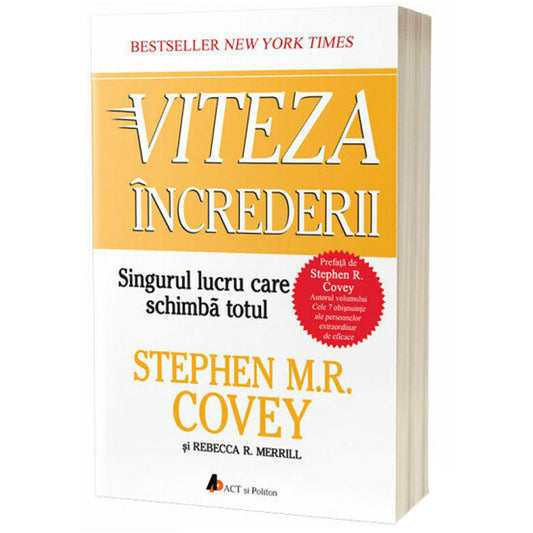Viteza increderii. Singurul lucru care schimba totul, Stephen M.R. Covey