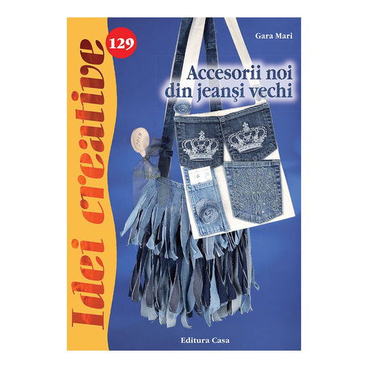 129. Accesorii noi din jeanşi vechi