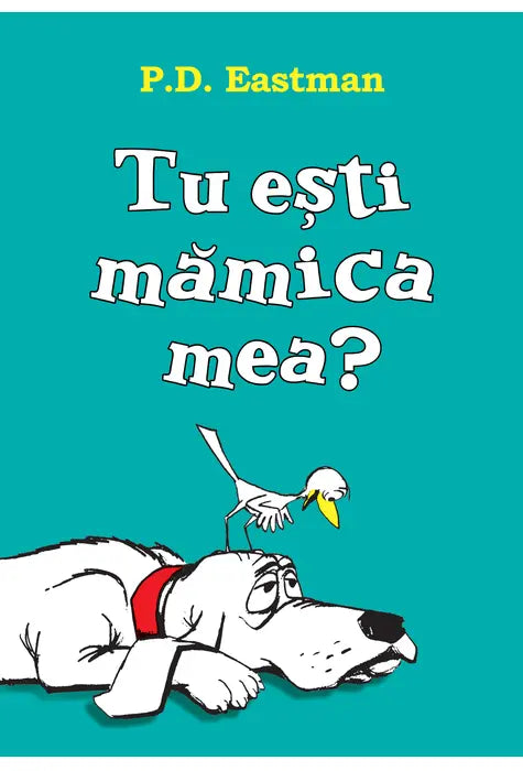 Tu Esti Mamica Mea? (brosata)