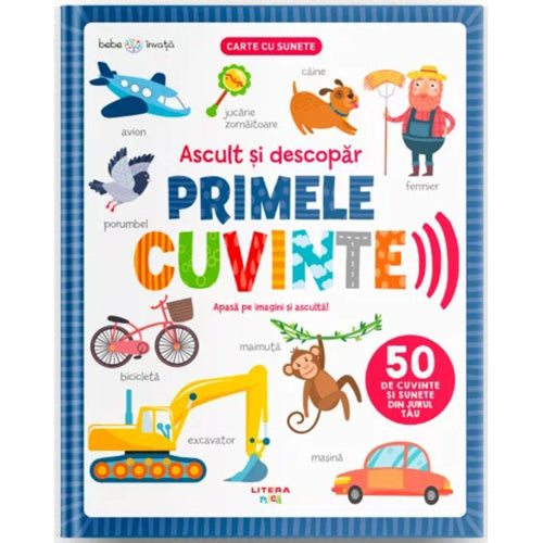 Bebe invata. Ascult si descopar primele cuvinte. Carte cu sunete