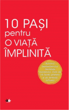 10 Pasi Pentru O Viata Implinita. Dale Carnegie