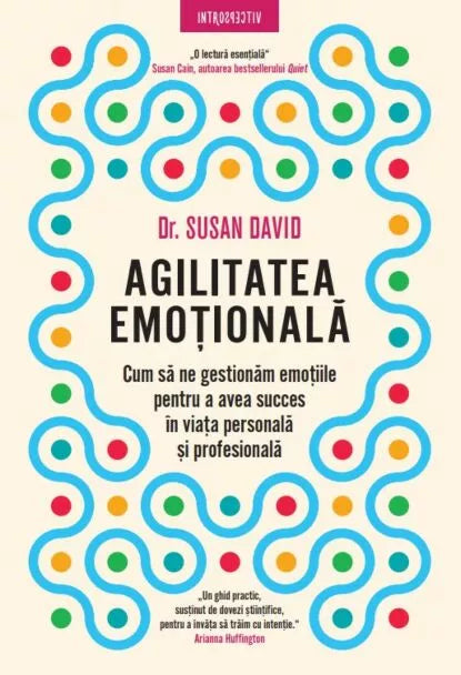 AGILITATEA EMOTIONALA. Dr. Susan David. editie noua