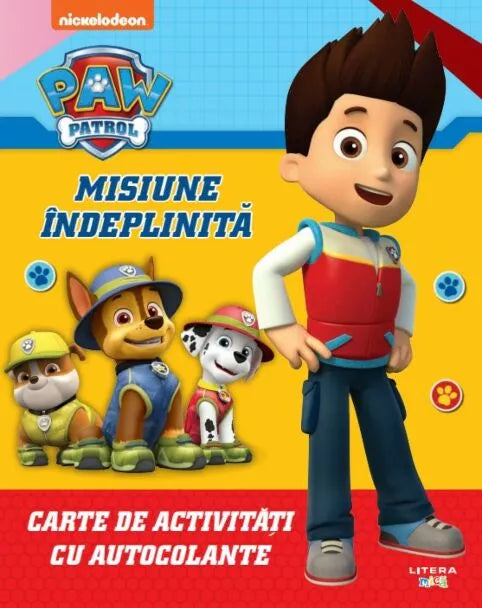 Paw Patrol - Misiune indeplinita - Carte de activitati cu autocolante