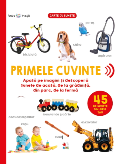 Bebe învață. Primele cuvinte. 45 de sunete din jurul tău + Animale salbatice 10 sunete