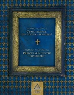Ce mai rămâne din cultura franceză? Preocuparea pentru grandoare