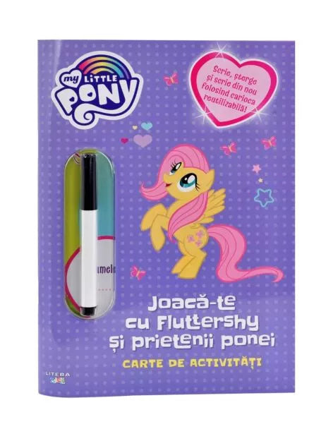 MY LITTLE PONY. Joaca-te cu Fluttershy si prietenii ponei. Scrie si sterge