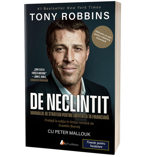 De neclintit. Manualul de strategii pentru libertatea ta financiara