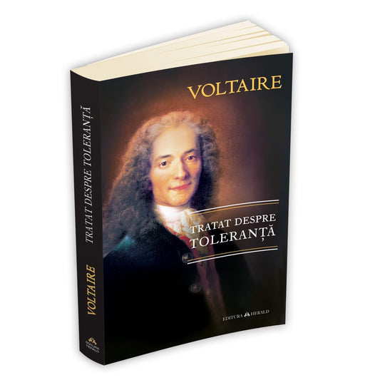 Tratat Despre Toleranta - Voltaire