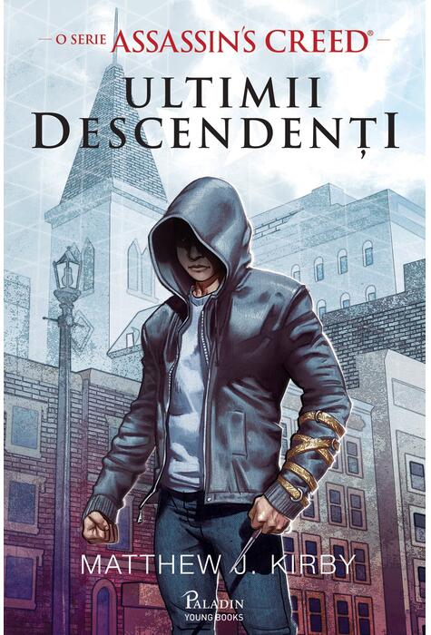 ULTIMII DESCENDENTI. O serie Assassin's Creed. MORMANTUL HANULUI (Mathew J. Kirby)
