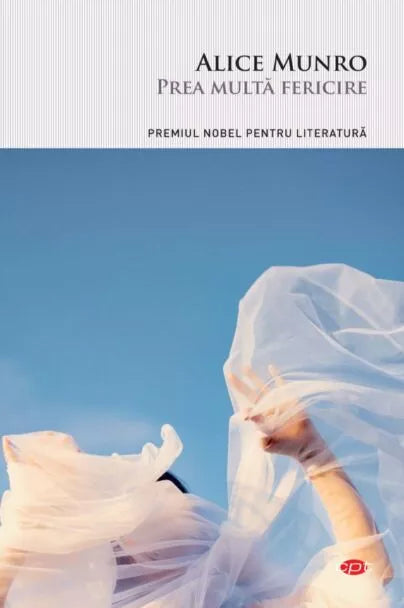 PREA MULTA FERICIRE. Alice Munro. Carte pentru toti. Vol 309