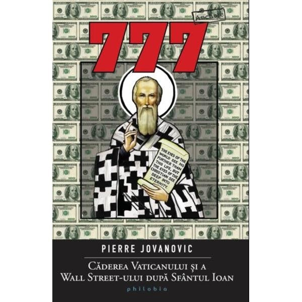 777. Căderea Vaticanului şi a Wall Street-ului după Sfântul Ioan