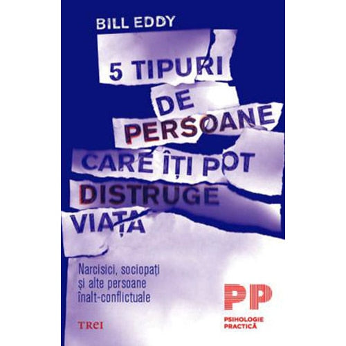 5 tipuri de persoane care iti pot distruge viata - Bill Eddy
